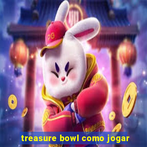 treasure bowl como jogar